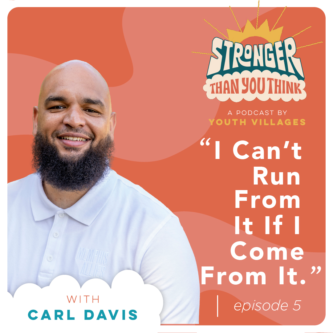 Stronger Than You Think Episode 1 Pat Lawler Youth Villages