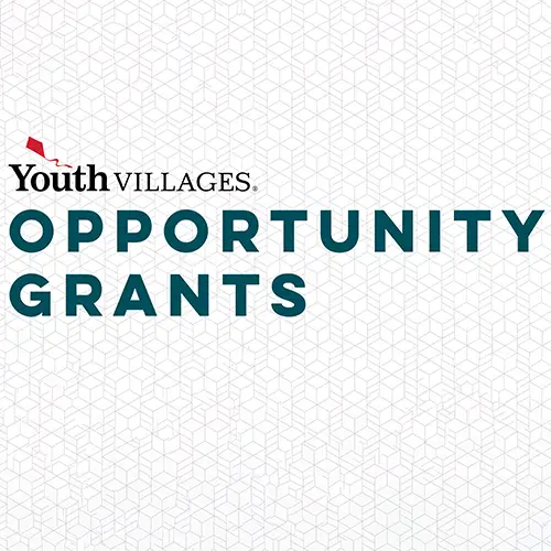 Applications open for Youth Villages Opportunity Grants